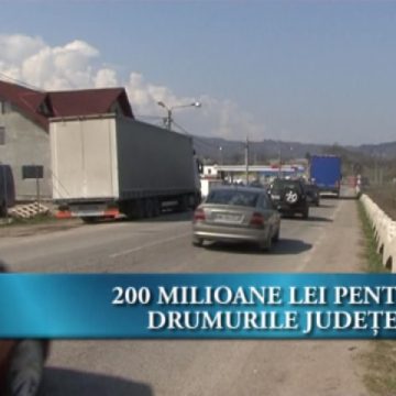 200 milioane lei pentru Drumurile Judeţene 200 milioane lei pentru Drumurile Judeţene