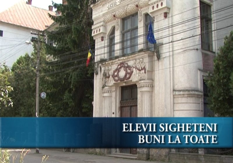 Elevii sigheteni buni la toate Elevii sigheteni buni la toate