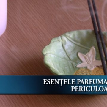 Esentele parfumate periculoase