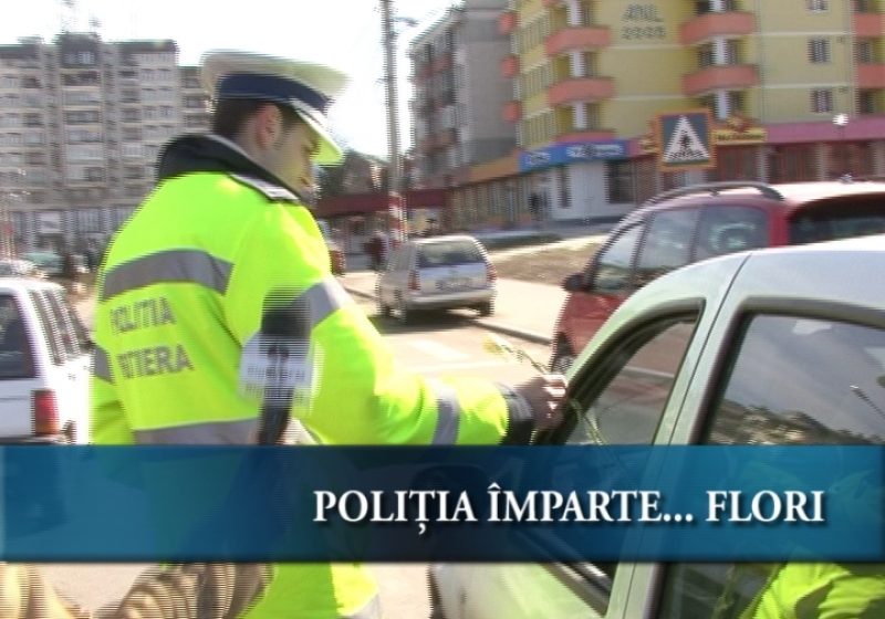 Poliția împarte… flori Poliția împarte… flori