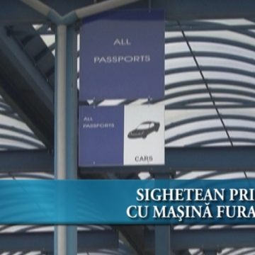 Sighetean prins cu mașina furată
