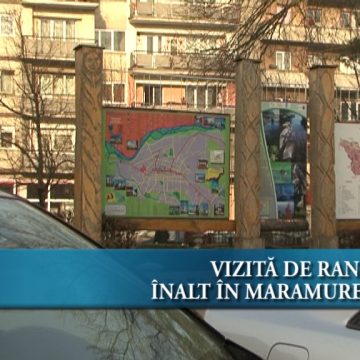 Vizită de rang înalt în Maramureş