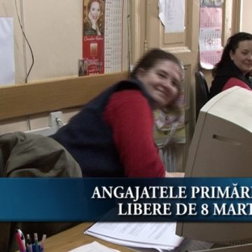 Zi liberă pentru angajatele Primăriei Zi liberă pentru angajatele Primăriei