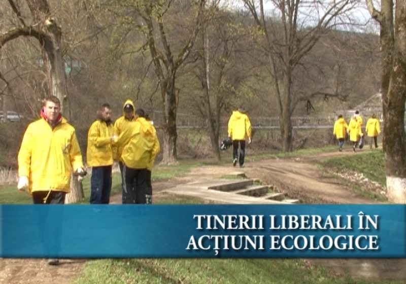 Tinerii liberali au demarat o acţiune de ecologizare Tinerii liberali au demarat o acţiune de ecologizare