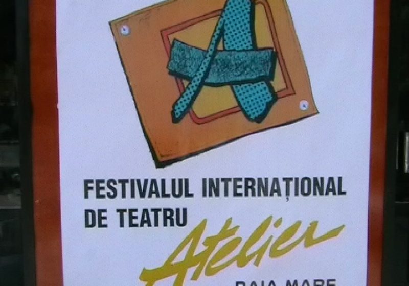 Baia Mare: cel mai vechi festival international de teatru – ATELIER – EDITIA XIX-A