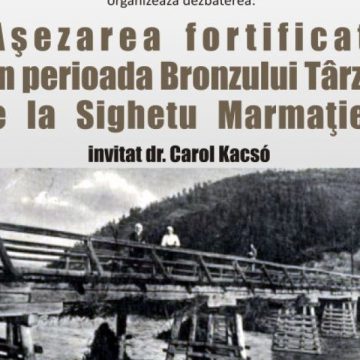 SIGHET: Societatea Academica Gheorghe I Bratianu, filiala Sigehtu Marmatiei, organizeaza dezbaterea “Aşezarea foritificată din perioada Bronzului Târziu de la Sighetu Marmaţiei”
