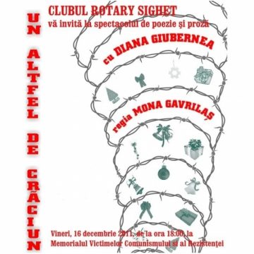 Sighet: Clubul Rotary Sighet vă invită la spectacolul de poezie și proză "UN ALTFEL DE CRĂCIUN" Sighet: Clubul Rotary Sighet vă invită la spectacolul de poezie și proză "UN ALTFEL DE CRĂCIUN"