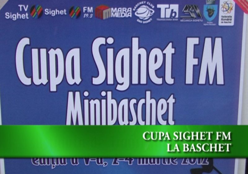 SIGHET: A V-a ediţie a Cupei Sighet Fm la minibaschet