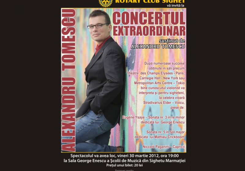 Concert extraordinar ALEXANDRU TOMESCU, vineri 30 martie 2012, ora 19:00 la Şcoala de Muzică din Sighetu Marmaţiei Concert extraordinar ALEXANDRU TOMESCU, vineri 30 martie 2012, ora 19:00 la Şcoala de Muzică din Sighetu Marmaţiei