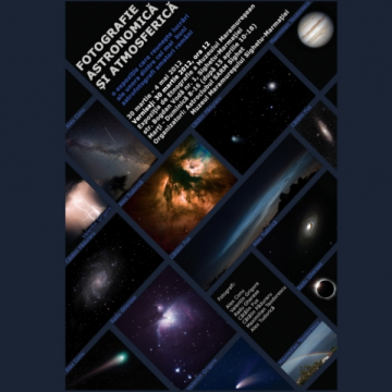 Sighetu Marmaţiei: Expoziţie de fotografie astronomică şi atmosferică