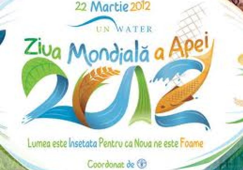 Pe 22 martie sărbătorim Ziua Mondială a Apei Pe 22 martie sărbătorim Ziua Mondială a Apei