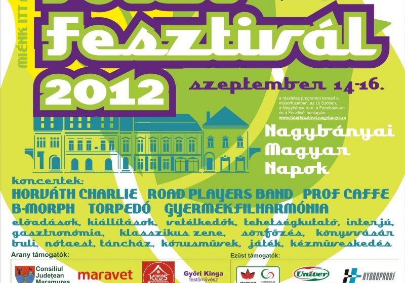 ZILELE MAGHIARE DIN BAIA MARE – FŐTÉR FESZTIVÁL 2012 ZILELE MAGHIARE DIN BAIA MARE – FŐTÉR FESZTIVÁL 2012