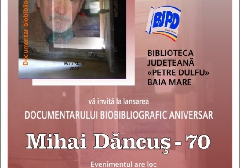 Baia Mare – "Mihai Dăncuş – 70": Documentar biobibliografic aniversar pentru etnologul prof. dr. Mihai Dăncuş