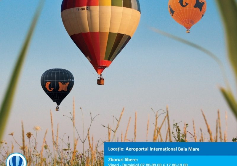 Baia Mare: Cea de-a treia ediţie a festivalului baloanelor cu aer cald " Maramureş International Balloon Fiesta "