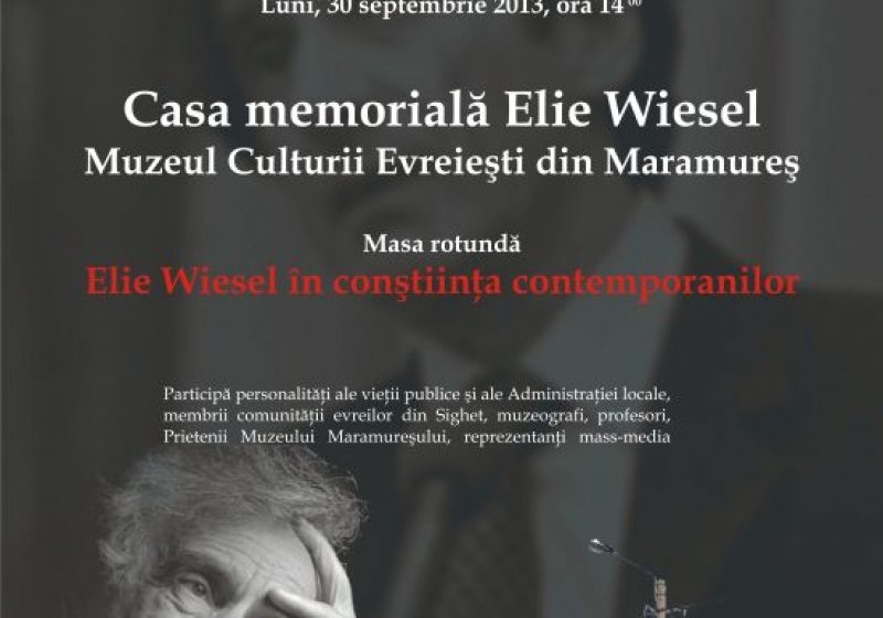 "Elie Wiesel in constiinta contemporana", luni 30 septembrie la Casa memoriala Elie Wiesel