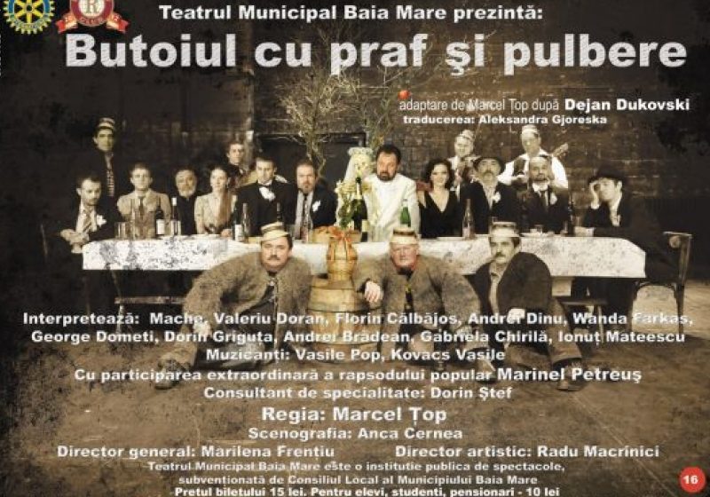 SIGHET:  Rotary Sighet & Rotaract Sighet va invita la piesa de teatru "Butoiul cu praf si pulbere" la Sala "G. Enescu" , vineri, 11 octombrie de la ora 18:00