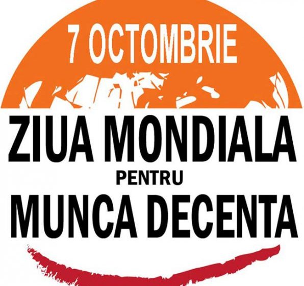 SĂRBĂTOARE: Ziua internațională a muncii decente