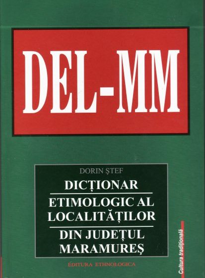 SEMNAL EDITORIAL: Dicţionar etimologic al localităţilor din Maramureş
