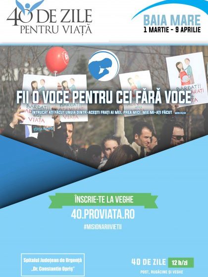 PREMIERĂ ÎN BAIA MARE: Anul acesta va avea loc pentru prima dată campania de rugăciune, post și veghe ”40 de zile pentru viață”