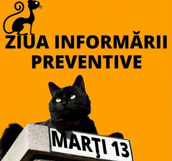 PREVENIȚI GHINIONUL! Mâine se sărbătorește Ziua Informării Preventive PREVENIȚI GHINIONUL! Mâine se sărbătorește Ziua Informării Preventive