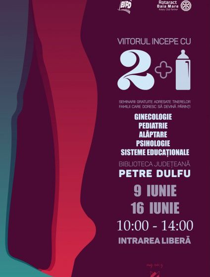 SEMINARII GRATUITE: Viitorul începe cu 2+1 – o inițiativă Rotaract Baia Mare pentru un start bun în viața de părinte SEMINARII GRATUITE: Viitorul începe cu 2+1 – o inițiativă Rotaract Baia Mare pentru un start bun în viața de părinte