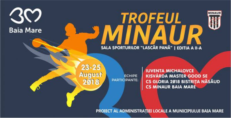 HANDBAL: Mai e puțin până la a doua ediție a Trofeului Minaur HANDBAL: Mai e puțin până la a doua ediție a Trofeului Minaur