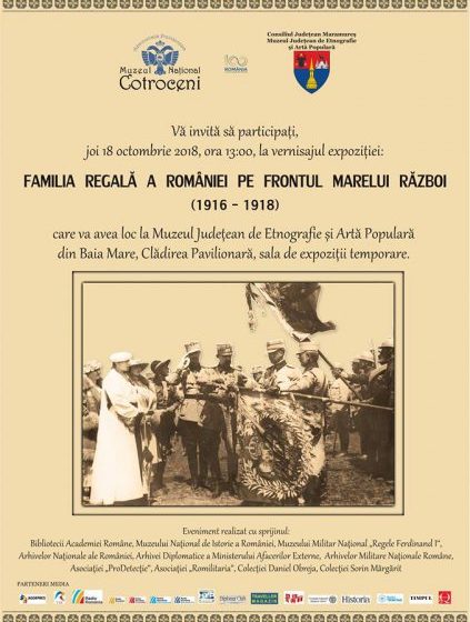 VERNISAJ: Familia regală a României pe frontul Marelui Război VERNISAJ: Familia regală a României pe frontul Marelui Război