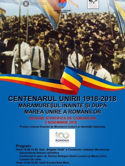 CENTENAR: Maramureşul înainte şi după Marea Unire a Românilor CENTENAR: Maramureşul înainte şi după Marea Unire a Românilor