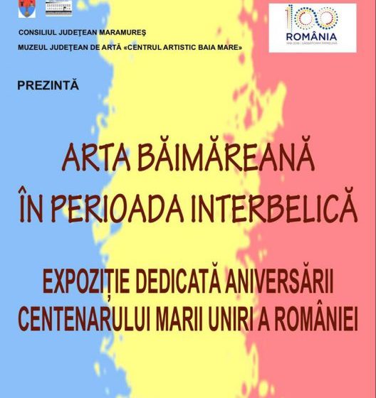 EXPOZIȚIE DEDICATĂ CENTENARULUI MARII UNIRI: ”Arta băimăreană în perioada interbelică" EXPOZIȚIE DEDICATĂ CENTENARULUI MARII UNIRI: ”Arta băimăreană în perioada interbelică"