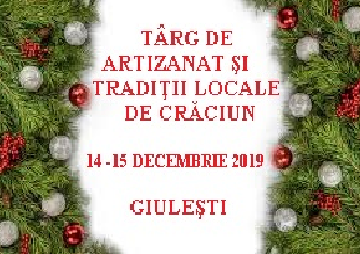 TÂRG DE ARTIZANAT ŞI TRADIŢII LOCALE DE CRĂCIUN, ÎN COMUNA GIULEȘTI