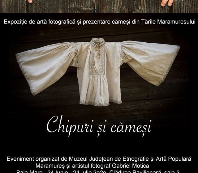 „Chipuri și cămeși”, expoziție de artă fotografică și prezentare cămeși din Țările Maramureșului