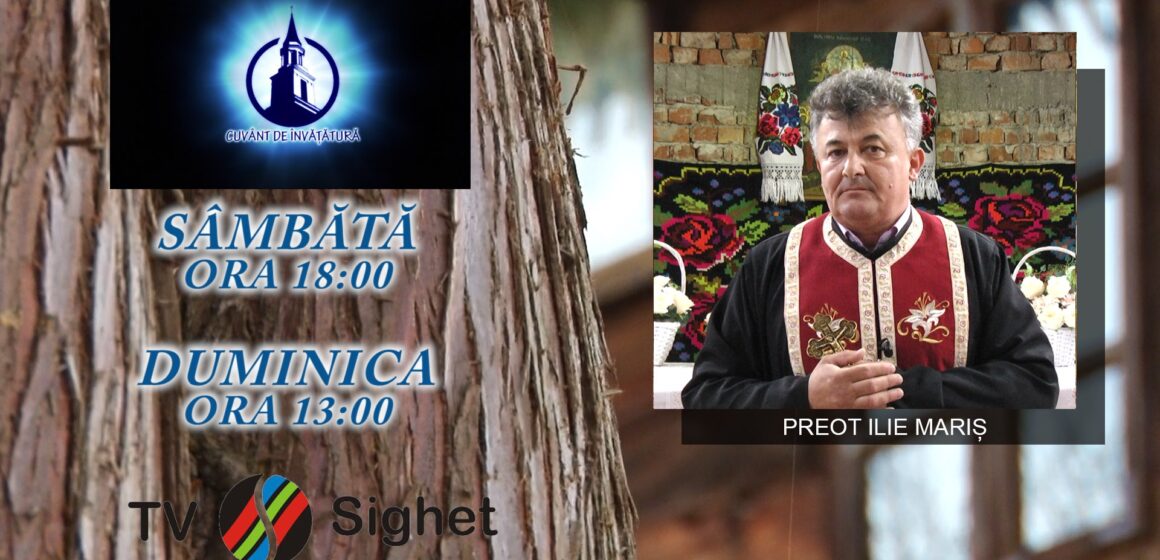 VIDEO | Promo TV Sighet | Cu preotul Ilie Mariș, în emisiunea ”Cuvânt de învățătură” VIDEO | Promo TV Sighet | Cu preotul Ilie Mariș, în emisiunea ”Cuvânt de învățătură”