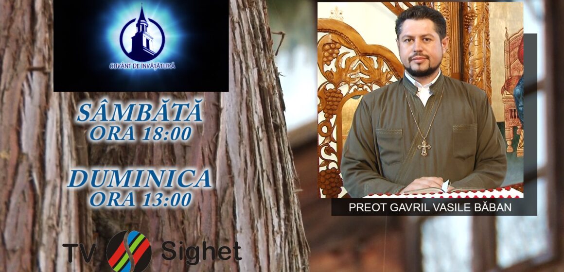VIDEO | Promo TV Sighet | Preotul militar Gavril Vasile Băban, despre duminica a XVIII-a dupa Rusalii-Pescuirea Minunată
