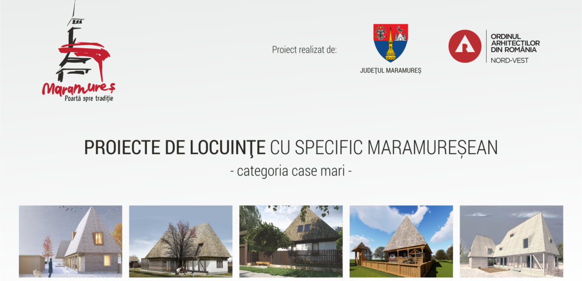 Demers pentru salvarea arhitecturii maramureșene: 11 proiecte de casă, oferite gratuit în Planul de revitalizare a satului maramureșean