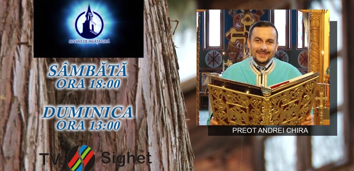 VIDEO | PROMO | Preotul Andrei Chira, despre semnificațiile Duminicii dinaintea Nașterii Domnului, la emisiunea ”Cuvânt de învățătură” de la TV Sighet