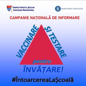 ISJ Maramureș a lansat campania națională „Vaccinare și testare pentru învățare!” ISJ Maramureș a lansat campania națională „Vaccinare și testare pentru învățare!”