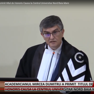 VIDEO | Academicianul Mircea Dumitru a primit titlul de Honoris Causa la Centrul Universitar Nord Baia Mare