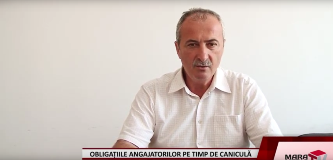 VIDEO | Obligațiile angajatorilor pe timp de caniculă și recomandări din partea ITM Maramureș