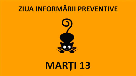 VIDEO | Marți 13 – Ziua Informării Preventive