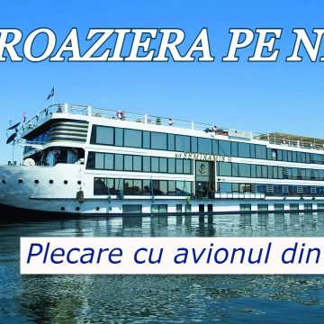 Descoperă Farmecul Egiptului Antic într-o Croaziera pe Nil! Tarife incepând de la 820 euro/persoană Descoperă Farmecul Egiptului Antic într-o Croaziera pe Nil! Tarife incepând de la 820 euro/persoană