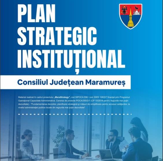 Planul Strategic Instituțional a fost aprobat de plenul  Consiliului Județean Maramureș