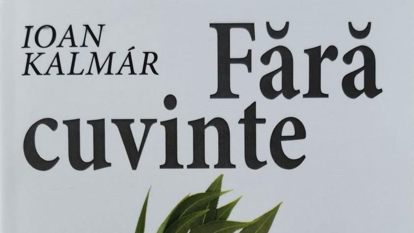 Se lansează volumul „Fără cuvinte” scris de dr. geolog Ioan Kalmár Se lansează volumul „Fără cuvinte” scris de dr. geolog Ioan Kalmár