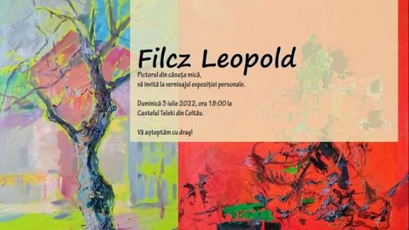 Duminică, 3 iulie va avea loc vernisajul expoziției personale a pictorului Filcz Leopold