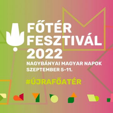 Programul complet a celei de 17-a ediții a Zilelor Maghiare Băimărene – Főtér Fesztivál 2022