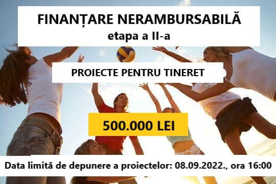 Start pentru depunerea proiectelor de finanțare nerambursabilă pentru tineret Start pentru depunerea proiectelor de finanțare nerambursabilă pentru tineret