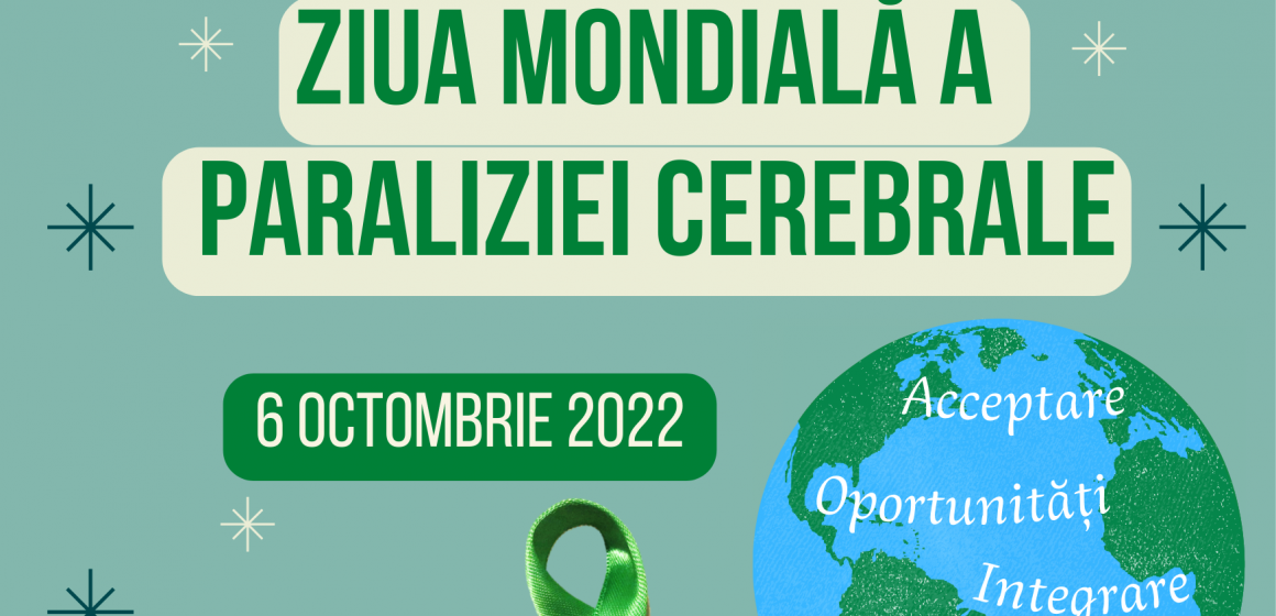 6 octombrie –  Ziua Mondială de Conştientizare a Paraliziei Cerebrale