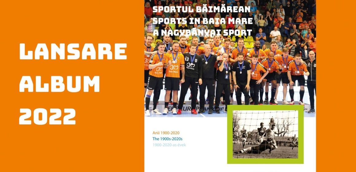 Se lansează albumul ”Sportul băimărean – Anii 1900-2020”