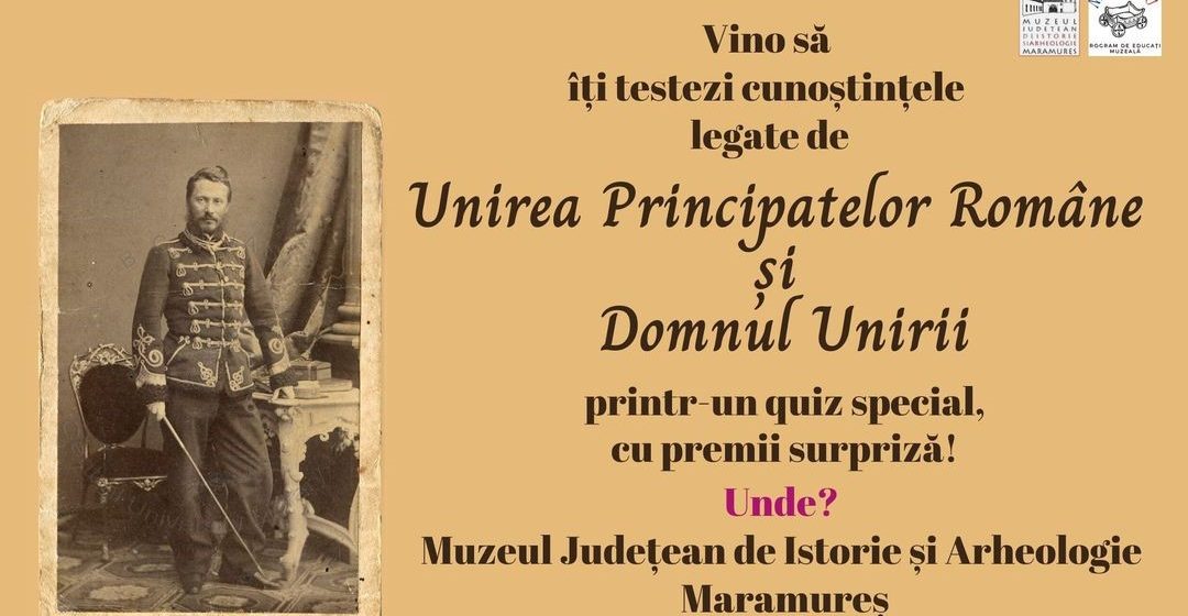 Quiz special de sărbătorire a Unirii Principatelor Române la Muzeul Județean de Istorie Maramureș