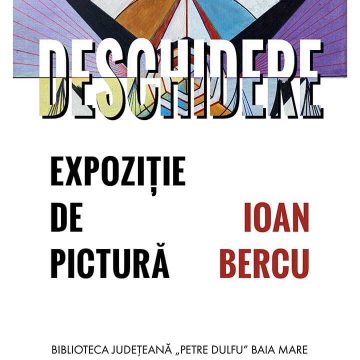 Se deschide expoziția pictorului băimărean Ioan Bercu