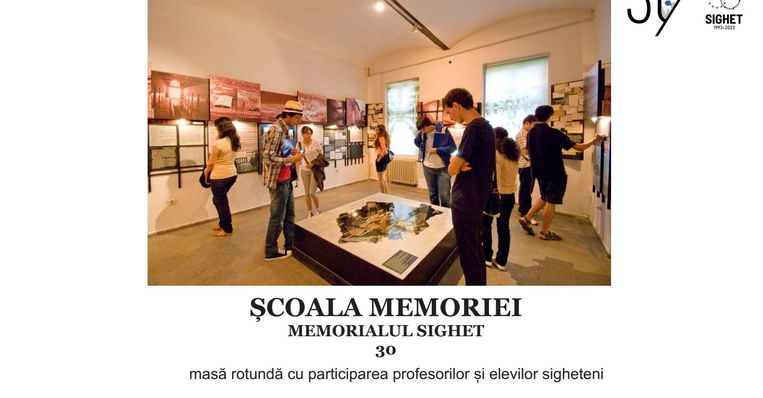 Școala Memoriei – Memorialul Sighet 30 Școala Memoriei – Memorialul Sighet 30